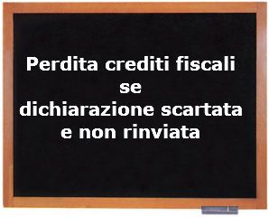 dichiarazione scartata perdita dei crediti fiscali