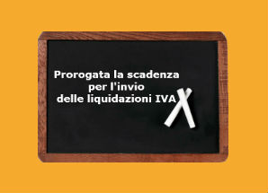 proroga per l'invio delle comunicazione per le liquidazioni IVA
