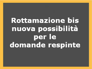rottamazione bis per le domande respinte